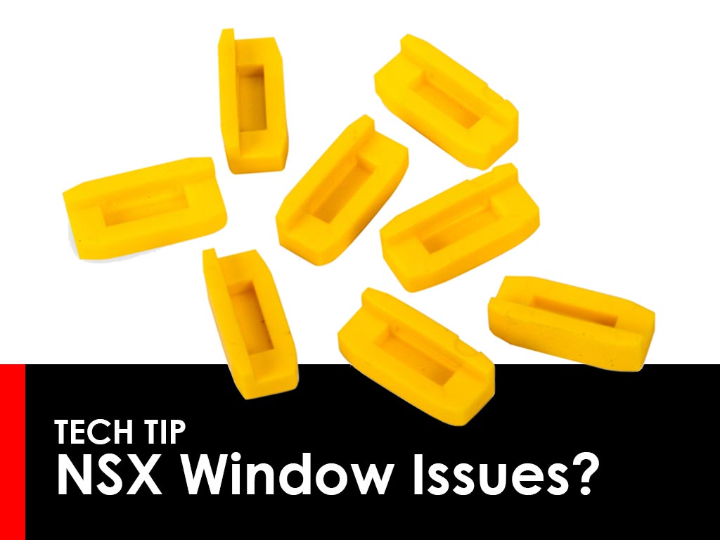 Addressing Common NSX Window Issues (Slow Raising Speed, Rocking, Window Falling)